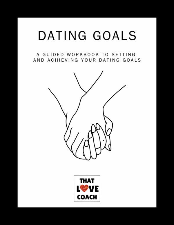 Dating Goals Workbook: A Comprehensive Guide to Setting and Achieving Your Dating Goals PDF