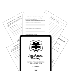 The Attachment Healing Workbook: Moving Toward Secure and Lasting Love