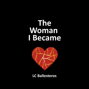 The Woman I Became